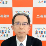 Video Report: Twelve Years after the Earthquake, Governor Masao Uchibori Discusses Fukushima’s Reconstruction: The Challenges Ahead （Mr. Masao Uchibori, Governor of Fukushima Prefecture）